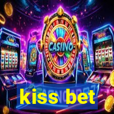 kiss bet